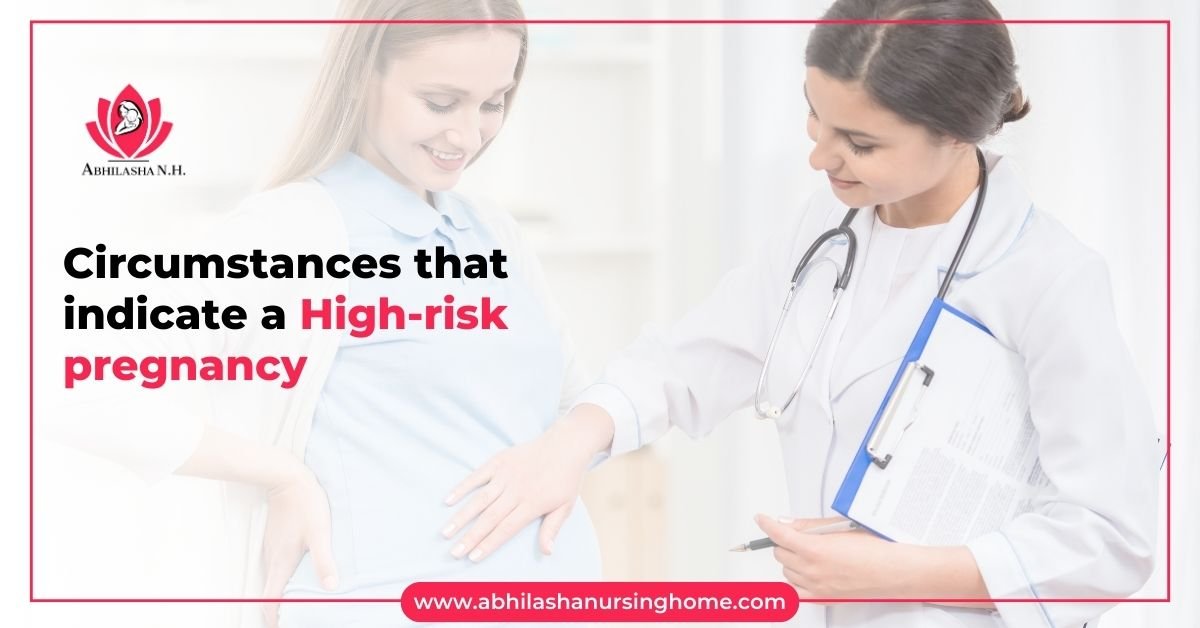 Circumstances that indicate a High-risk pregnancy