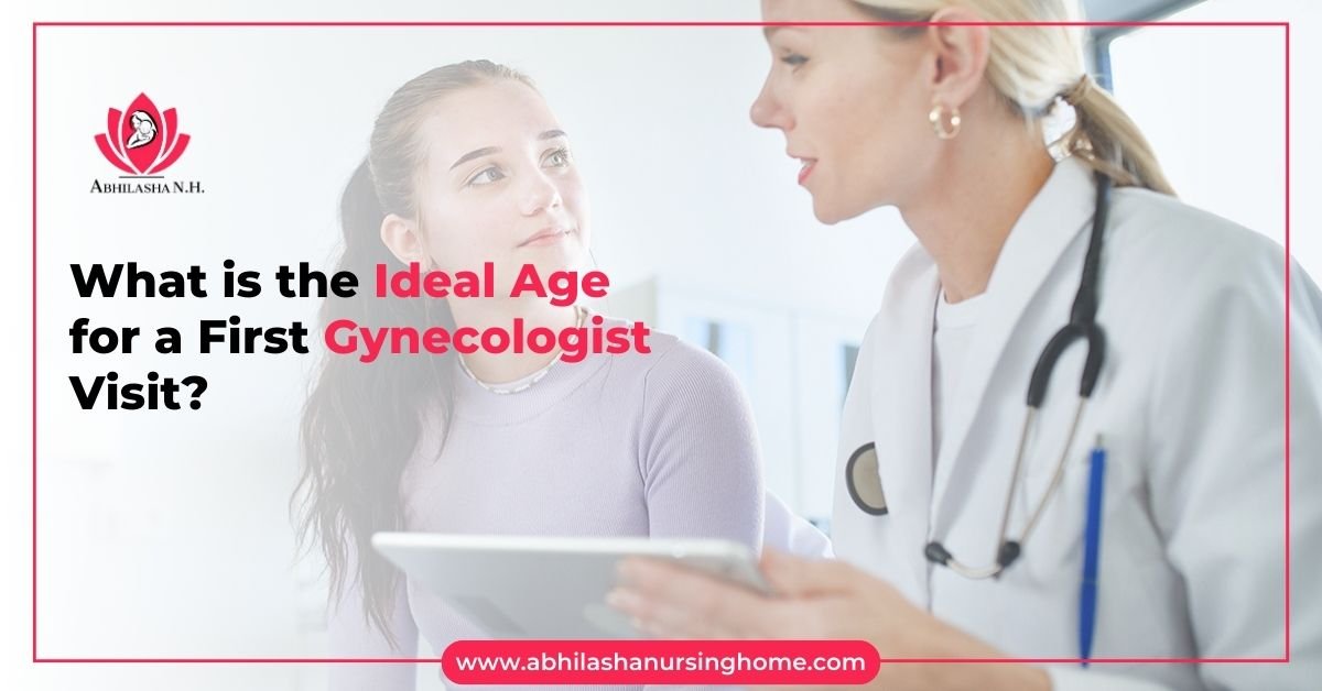 What is the Ideal Age for a First Gynecologist Visit