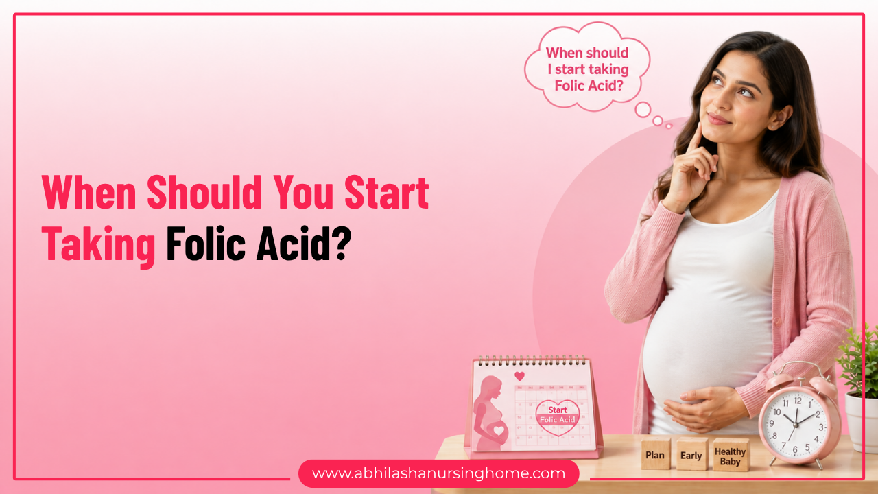 When Should You Start Taking Folic Acid?